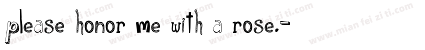 Please honor me with a rose.字体转换